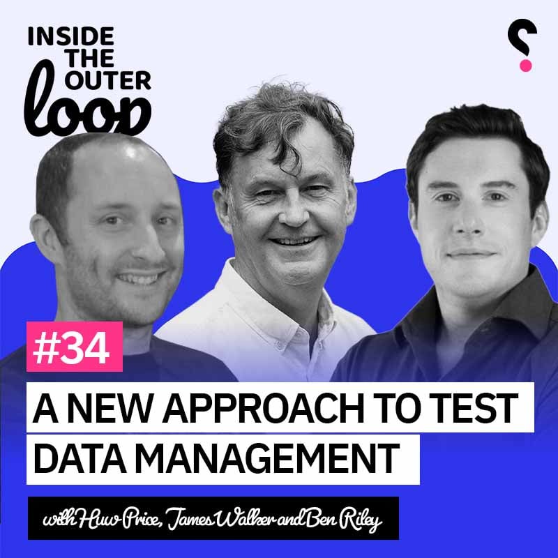 A new approach to test data management - Inside the outer loop