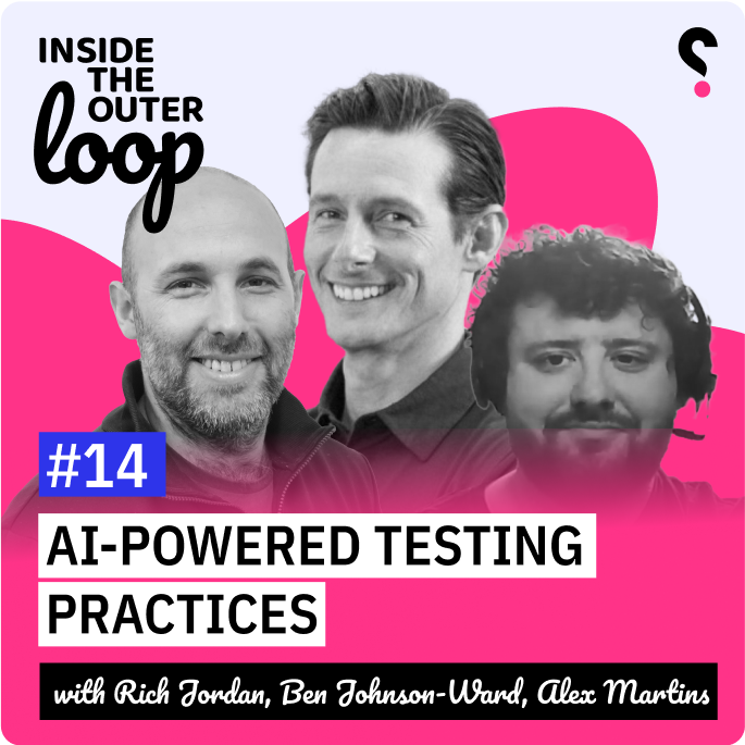 AI-Powered Testing Practices with Alex Martins - Inside the outer loop