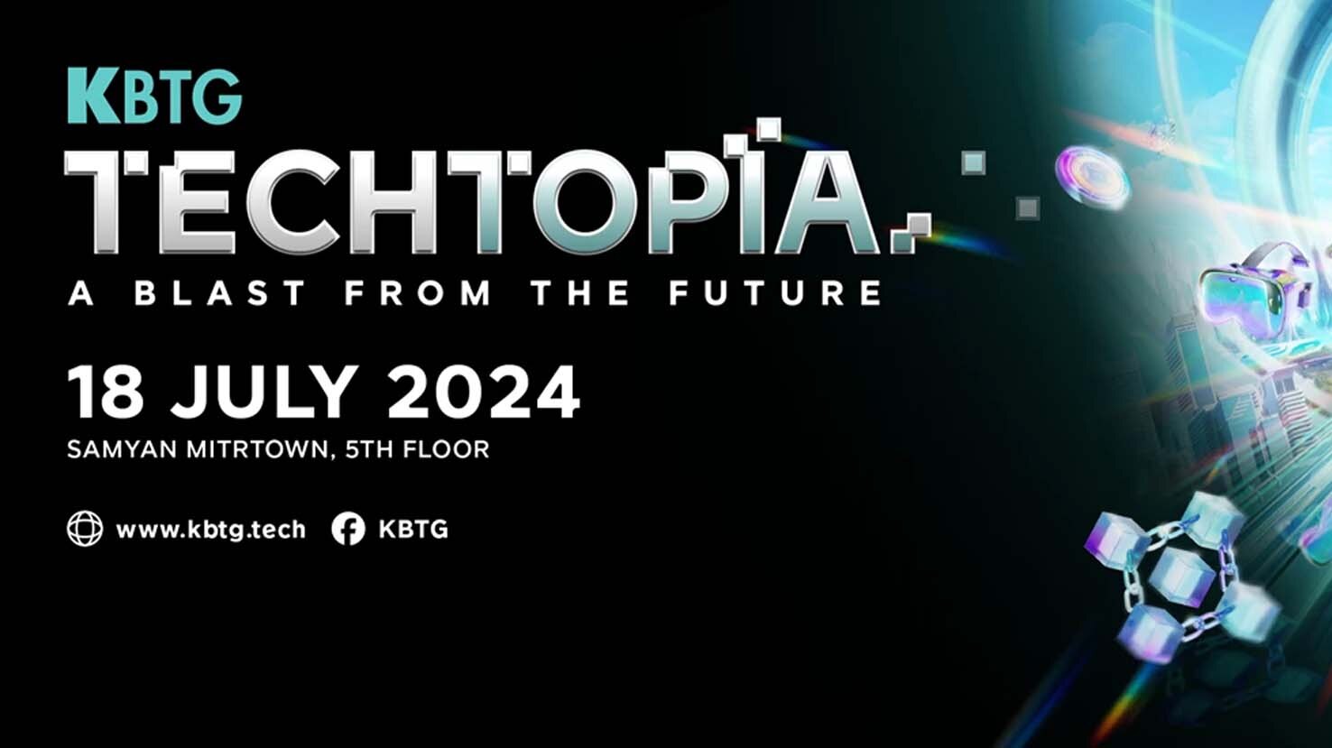 KBTG Techtopia - A blast from the future - Conference